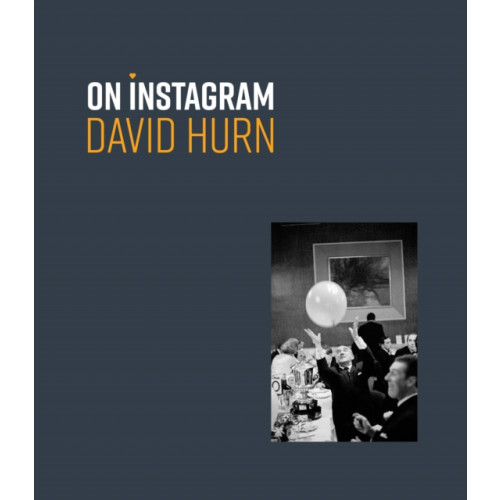 Reel Art Press David Hurn: On Instagram (inbunden, eng)