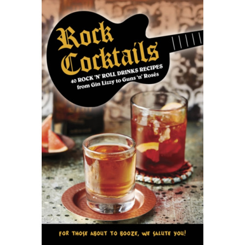 Ryland, Peters & Small Ltd Rock Cocktails (inbunden, eng)