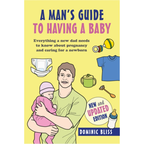 Ryland, Peters & Small Ltd A Dad's Guide to Having a Baby (inbunden, eng)