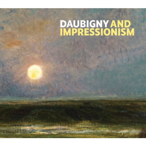 National Galleries of Scotland Daubigny and Impressionism (häftad, eng)