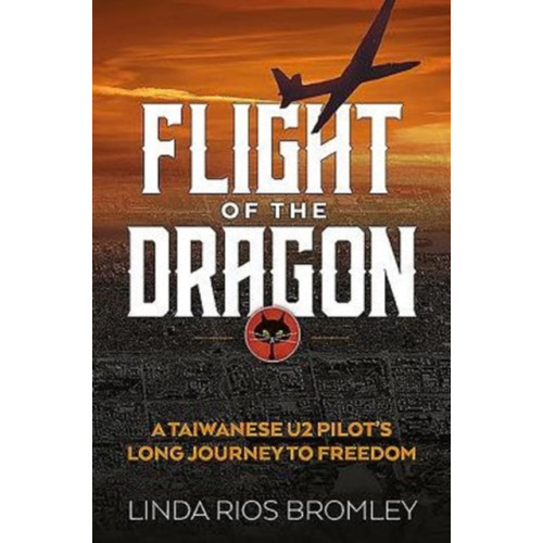 Helion & Company Flight of the Dragon (häftad)
