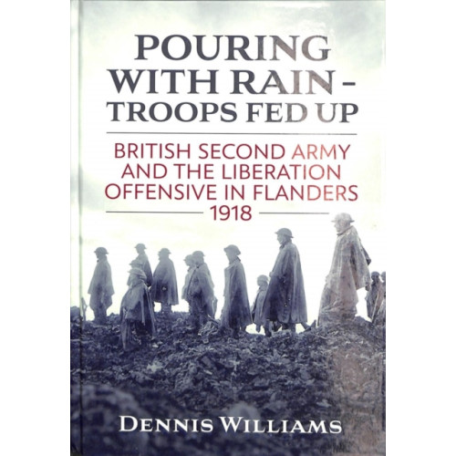 Helion & Company Pouring with Rain – Troops Fed Up (inbunden)