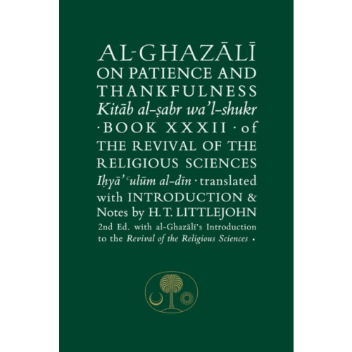 The Islamic Texts Society Al-Ghazali on Patience and Thankfulness (häftad, eng)