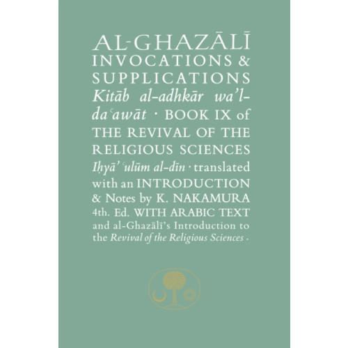 The Islamic Texts Society Al-Ghazali on Invocations and Supplications (häftad, eng)