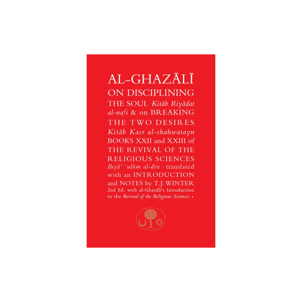 Produktbild för Al-Ghazali on Disciplining the Soul & on Breaking the Two Desires (häftad, eng)