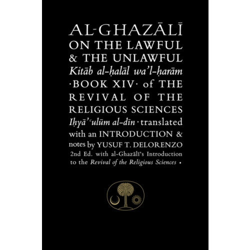 The Islamic Texts Society Al-Ghazali on the Lawful and the Unlawful (häftad, eng)