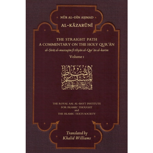 The Islamic Texts Society The Straight Path: A Commentary on the Holy Qur'an (häftad, eng)