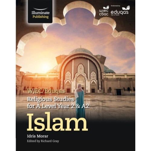 Illuminate Publishing WJEC/Eduqas Religious Studies for A Level Year 2 & A2 - Islam (häftad, eng)