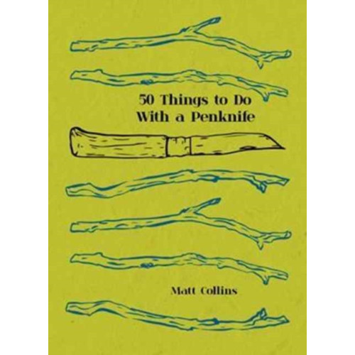 HarperCollins Publishers Fifty Things to Do with a Penknife (inbunden, eng)