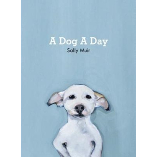 HarperCollins Publishers A Dog A Day (inbunden, eng)