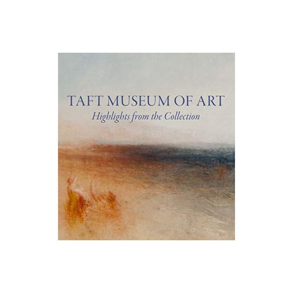 Produktbild för Taft Museum of Art: Highlights from the Collection (inbunden, eng)