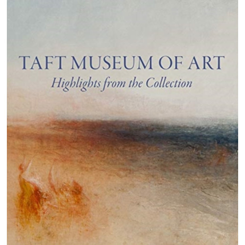D Giles Ltd Taft Museum of Art: Highlights from the Collection (inbunden, eng)