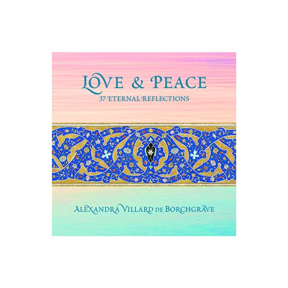 Produktbild för Love and Peace: 37 Eternal Reflections (inbunden, eng)