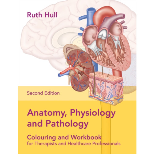 Lotus Publishing Anatomy, Physiology and Pathology Colouring and Workbook for Therapists and Healthcare Professionals (häftad, eng)