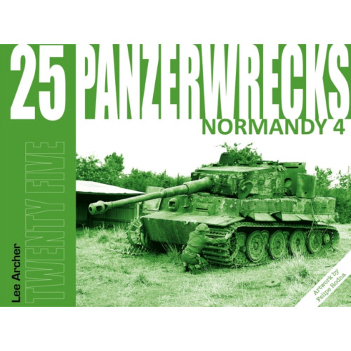 Panzerwrecks Limited Panzerwrecks 25: Normandy 4 (häftad, eng)