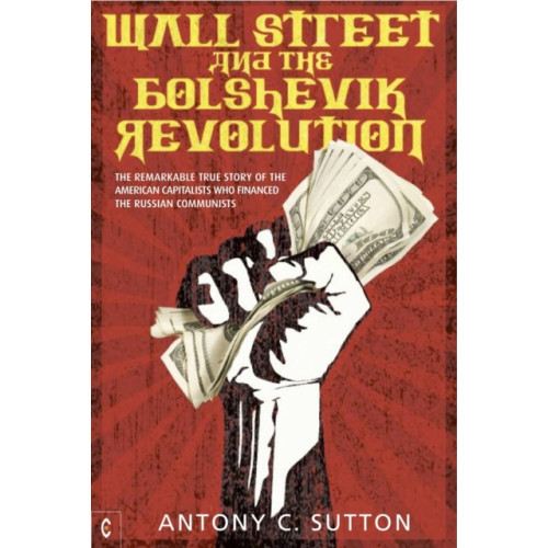 Clairview Books Wall Street and the Bolshevik Revolution (häftad, eng)