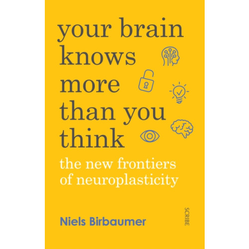 Scribe Publications Your Brain Knows More Than You Think (häftad, eng)