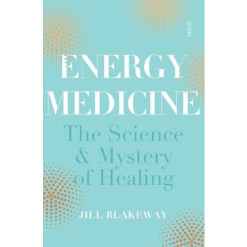 Scribe Publications Energy Medicine (häftad, eng)