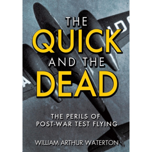 Grub Street Publishing The Quick and the Dead (inbunden, eng)