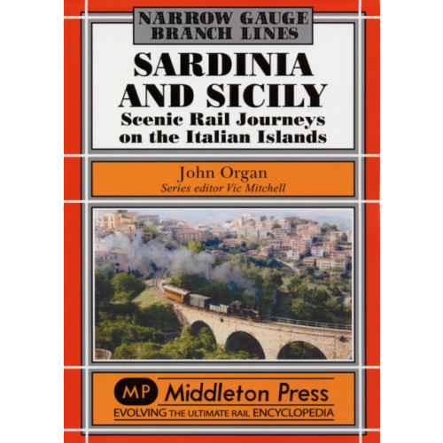 Middleton Press Sardinia and Sicily Narrow Gauge (inbunden, eng)