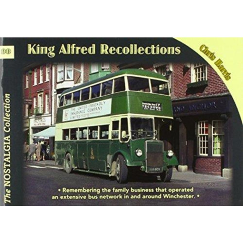 Mortons Media Group King Alfred Buses, Coaches & Recollect (häftad, eng)