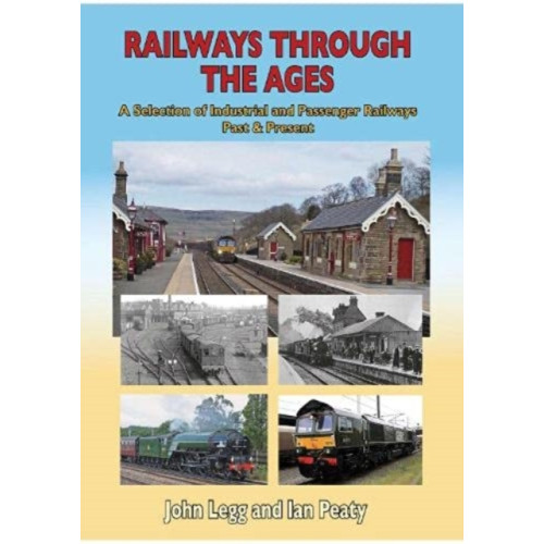 Mortons Media Group Railways Through the Ages (inbunden, eng)
