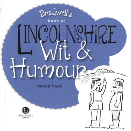 Bradwell Books Lincolnshire Wit & Humour (häftad, eng)