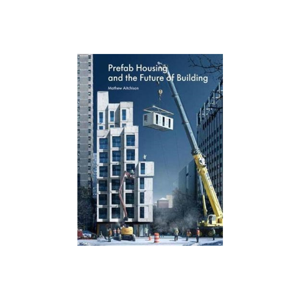 Produktbild för Prefab Housing and the Future of Building (inbunden, eng)