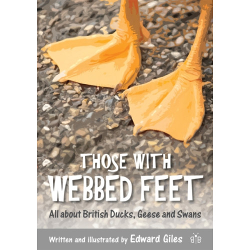 Brambleby Books Those with Webbed Feet (häftad, eng)