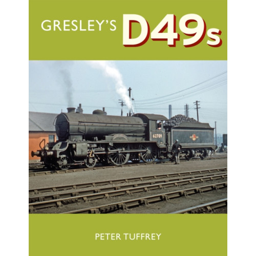 Great Northern Books Ltd Gresley's D49s (inbunden, eng)
