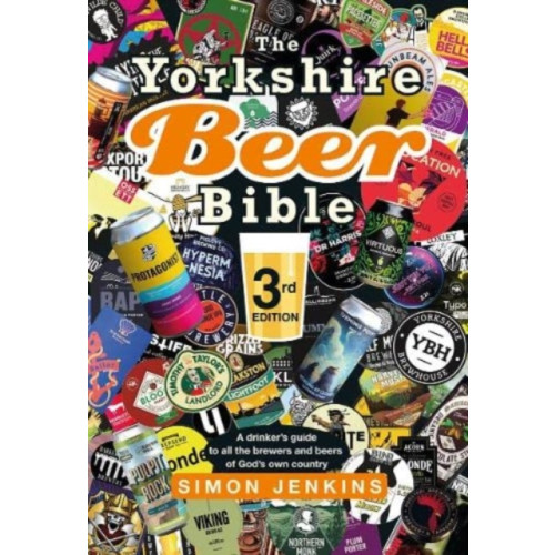 Great Northern Books Ltd The Yorkshire Beer Bible third edition (inbunden, eng)