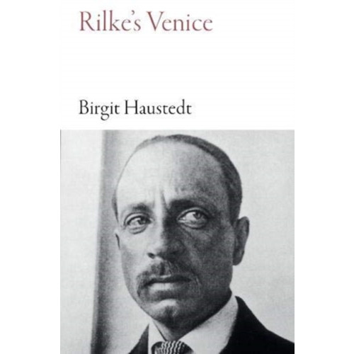 Haus Publishing Rilke's Venice (häftad, eng)