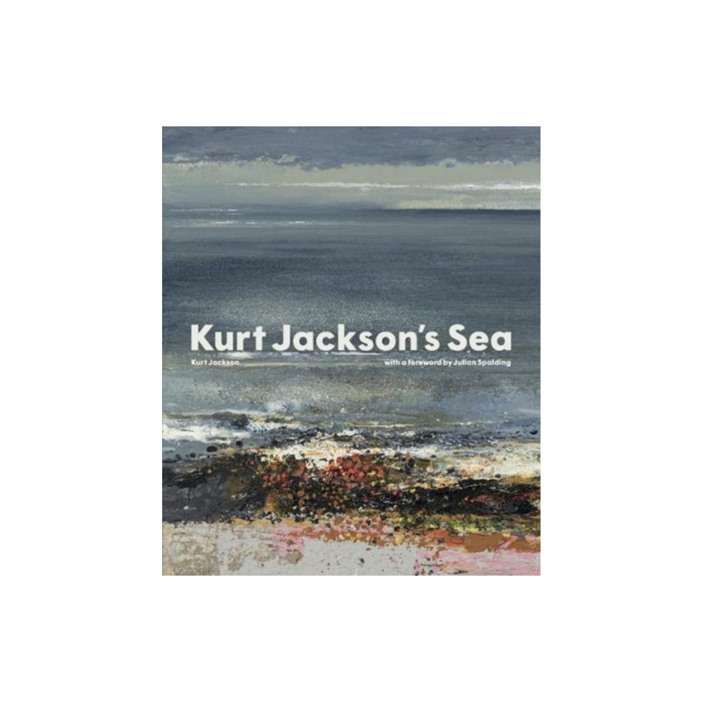 Produktbild för Kurt Jackson's Sea (inbunden, eng)