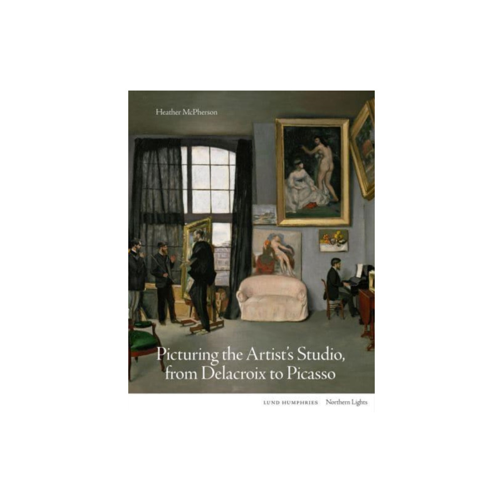 Produktbild för Picturing the Artist's Studio, from Delacroix to Picasso (inbunden, eng)
