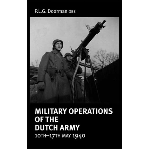 Helion & Company Military Operations of the Dutch Army 10 - 17 May 1940 (häftad)