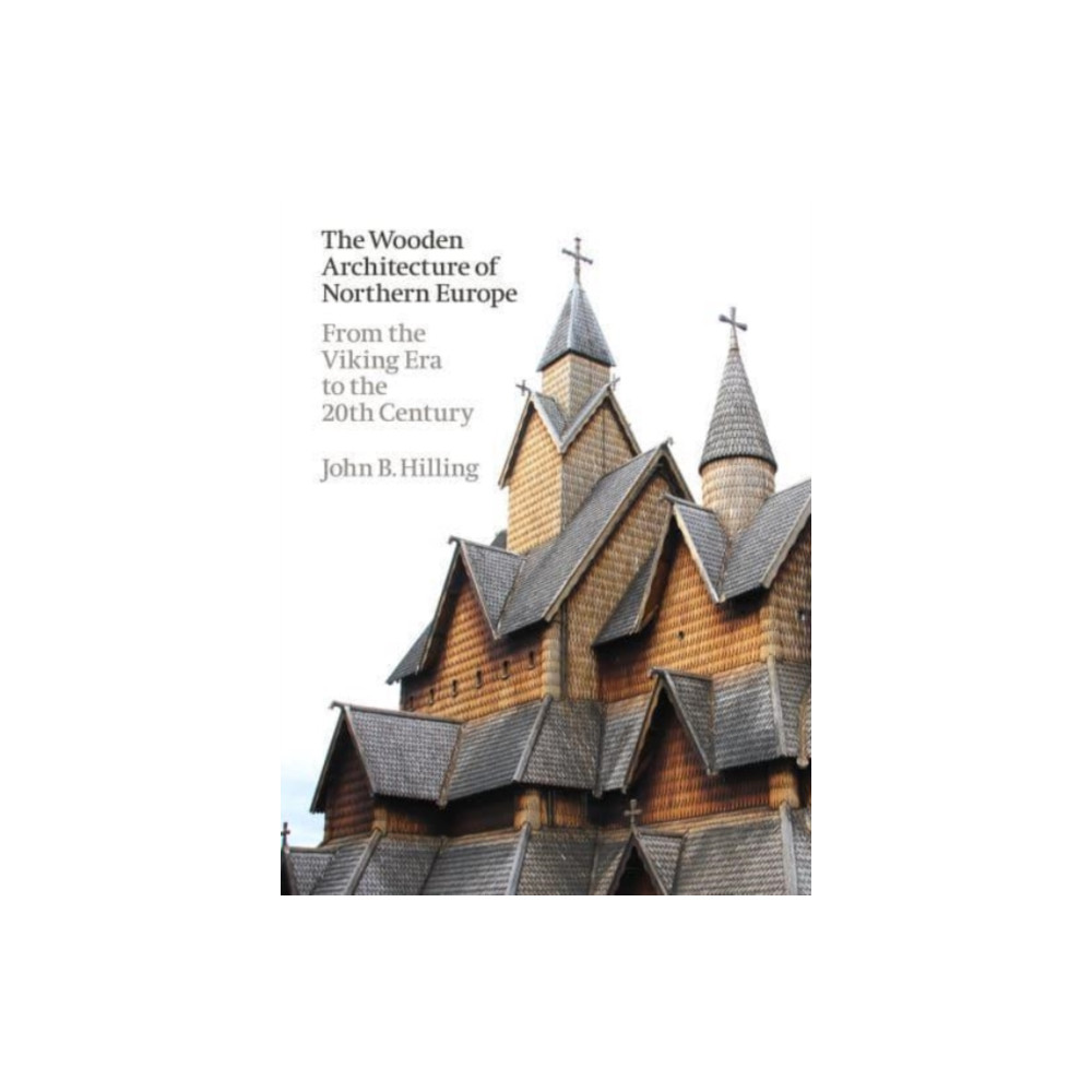 Produktbild för The Wooden Architecture of Northern Europe (inbunden, eng)