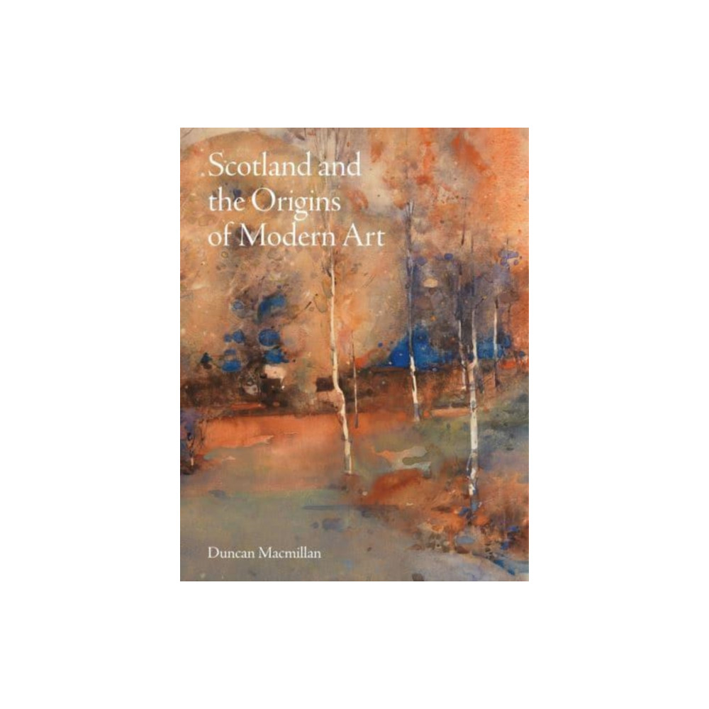 Produktbild för Scotland and the Origins of Modern Art (inbunden, eng)