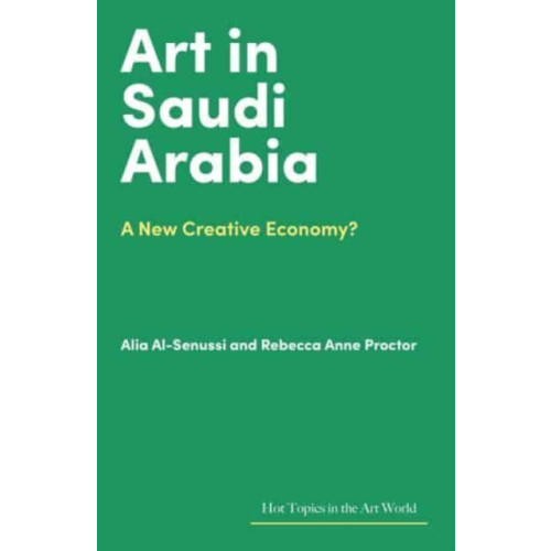 Lund Humphries Publishers Ltd Art in Saudi Arabia (inbunden, eng)