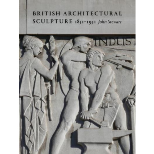 Lund Humphries Publishers Ltd British Architectural Sculpture (inbunden, eng)