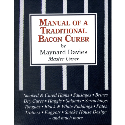 Merlin Unwin Books Manual of a Traditional Bacon Curer (inbunden, eng)