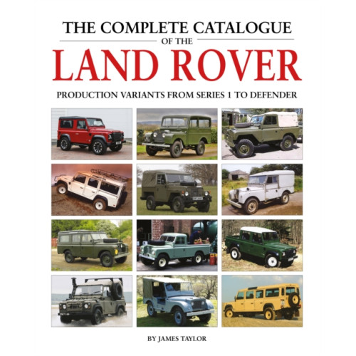 Herridge & Sons Ltd The Complete Catalogue of the Land Rover (inbunden, eng)