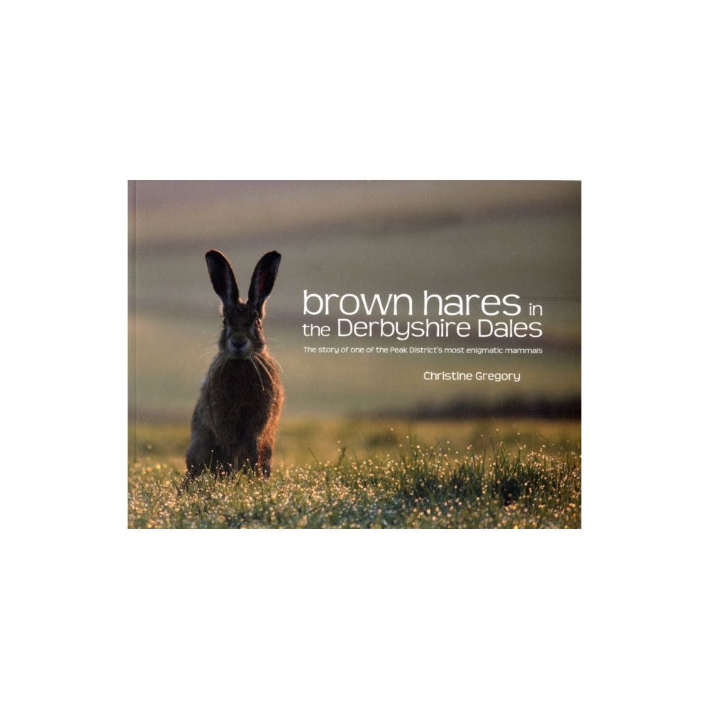 Produktbild för Brown Hares in the Derbyshire Dales (häftad, eng)