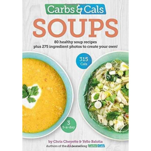 Chello Publishing Carbs & Cals Soups (häftad, eng)