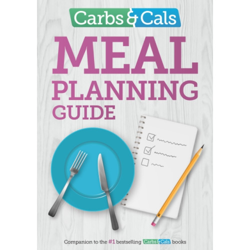 Chello Publishing Carbs & Cals Meal Planning Guide (häftad, eng)