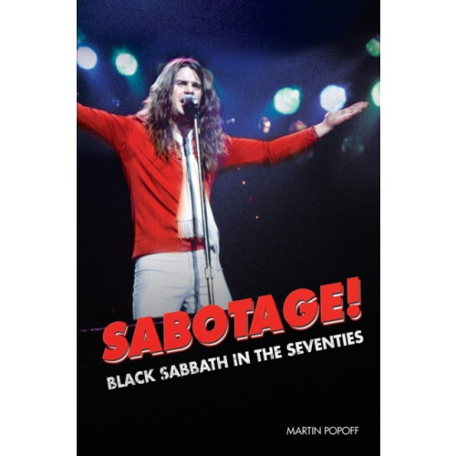Wymer Publishing Sabotage! Black Sabbath in the Seventies (häftad, eng)
