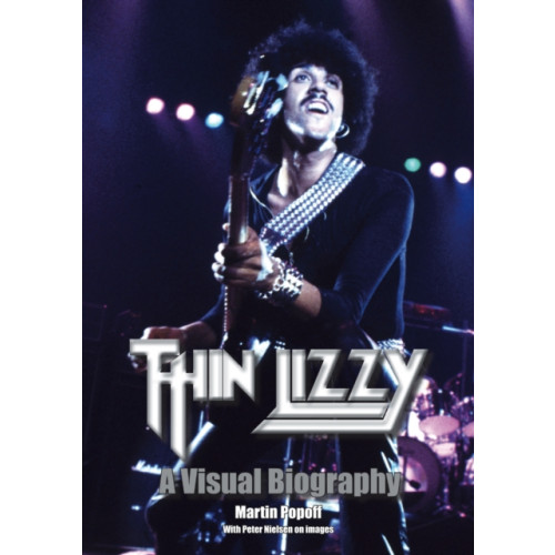 Wymer Publishing Thin Lizzy: A Visual Biography (inbunden, eng)