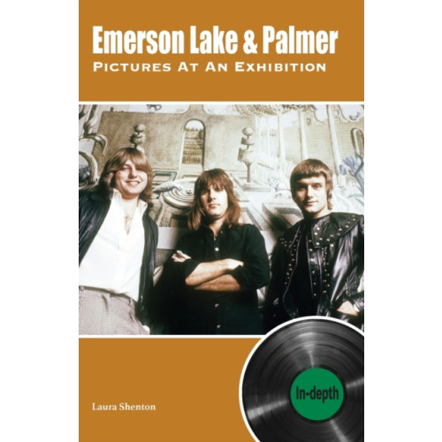 Wymer Publishing Emerson Lake & Palmer Pictures At An Exhibition: In-depth (häftad, eng)