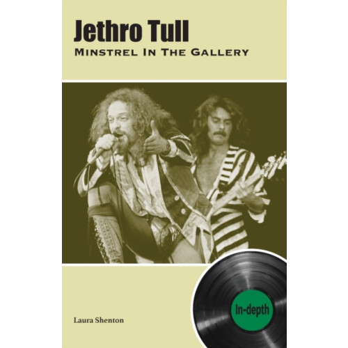 Wymer Publishing Jethro Tull Minstrel In The Gallery (häftad, eng)