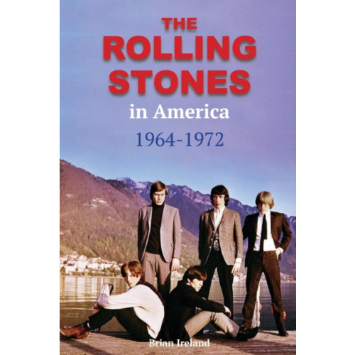 Wymer Publishing The Rolling Stones in America 1964-1972 (häftad, eng)