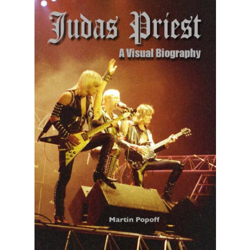 Wymer Publishing Judas Priest: A Visual Biography (inbunden, eng)